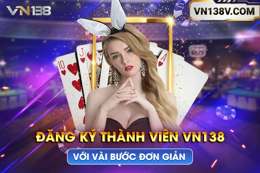 dang-ky-thanh-vien-vn138