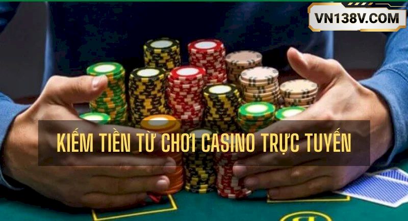 lam-giau-tu-casino-nhu-the-nao